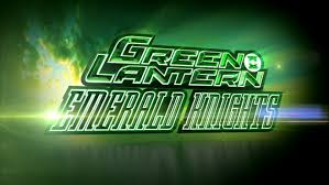 Emerald knights, not a sequel to the previously released green lantern: Dc Universe Animated Original Movies Part 11 Green Lantern Emerald Knights Casual Comix Critique
