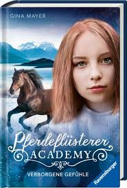 Pferdeflüsterer-Academy, Band 11: Verborgene Gefühle