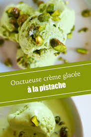 Onctueuse Creme Glacee A La Pistache Les Recettes De Julie Gri Creme Glacee A La Pistache Pistache Recette De Julie
