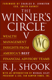 Winner's Circle V: Wealth Management Insights from America's Best Financial  Advisory Teams by R.J. Shook