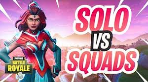 There are a few reasons this could be. Solo Vs Squads Fortnite Battle Royale Tokyvideo