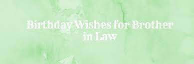 Check spelling or type a new query. 120 Birthday Wishes For Brother In Law Messages Weds Kenya