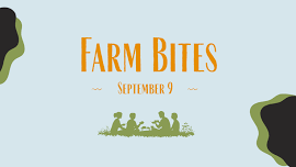 Farm Bites 09/09