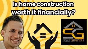 Is building a new home worth it financially?