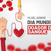 No dia 14 de junho, é comemorado o dia mundial do doador de sangue. 1