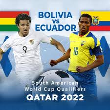 Ecuador en vivo y en directo será televisado por tigo sports en bolivia, el canal del fútbol (ecdf) en ecuador y movistar deportes en perú. South America Qualifiers Qatar 2022 Bolivia Vs Ecuador Ppv Replay Fite