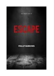 ESCAPE BY PHILLIP BURROWS