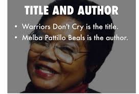 In the novel warriors don't cry, the author, melba pattillo beals, clearly proves that all people are not treated with freedom and equality. Warriors Don T Cry By Lucas Garcia