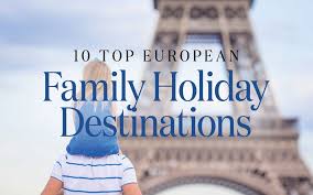 The perfect place for a family holiday! 10 Best Family Holiday Destinations In Europe
