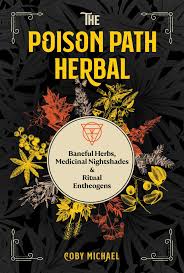 Find how to become a herbalist on topsearch.co. The Poison Path Herbal Book By Coby Michael Official Publisher Page Simon Schuster