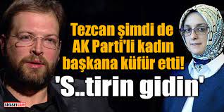 Kadın ve çocuklar üzerinden tehdit savuran fatih tezcan hakkında soruşturma. Fatih Tezcan Simdi De Ak Parti Li Kadin Baskana Kufur Etti S Tirin Gidin
