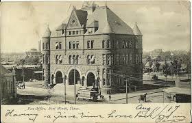 First Ft Worth Post Office Old Fort Dallas Fort Worth Fort Worth Texas