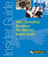killer consulting resumes: the wetfeet
