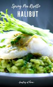 Spring Pea Risotto With Halibut Recipe Food Recipes Healthy Recipes Clean Eating Recipes