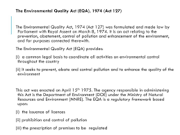 Legislation is related to the prevention, abatement, control of pollution and enhancement of the environment. Ppt Eoh 3101 Principles Of Environmental Health Powerpoint Presentation Id 6738542