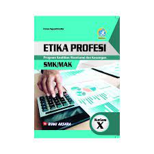 Buku kelas 10 smk etika profesi dan profesional bekerja 1. Buku Sekolah Etika Profesi Program Keahlian Akuntansi Dan Keuangan Smk Mak Kelas X Kurikulum 2013 Shopee Indonesia