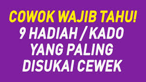 Tips hadiah untuk si dia 3: 9 Hadiah Kado Yang Paling Disukai Wanita Cewek Youtube