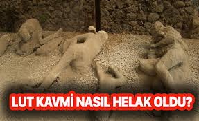 Lut Kavmi Nasil Helak Oldu Lut Kavmi Nedir Pompei Faciasi Van Haber Van Postasi Gazetesi Son Dakika Van