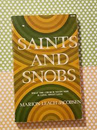 SAINTS AND SNOBS, MARION LEACH JACOBSEN, TRADE PAPERBACK, 1972