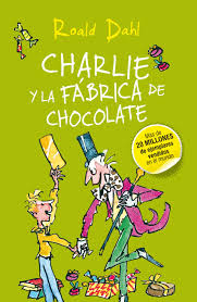 Charlie Y La Fabrica De Chocolate Roald Dahl Chocolate Factory Roald Dahl Chocolate