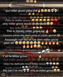 This phrase is used as a joke, especially to create memes. Only At Miller Grove Memes
