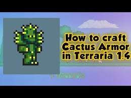 A cactus can be mined by hand without taking damage. How To Make Cactus Armor In Terraria 1 4 Youtube