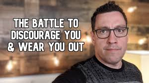 The Enemy's Strategy to Discourage and Wear You Out