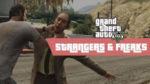 Tupper is a bail bond target wanted for manufacture of illegal methamphetamine. All Gta 5 Strangers Freaks Missions Full List Walkthrough Grand Theft Auto V