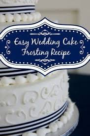 Easy White Wedding Cake Frosting Recipe Shopping Kim Recipe Wedding Cake Frosting Wedding Cake Recipe Wedding Cake Frosting Recipe