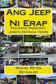 Top erap abbreviation meanings updated january 2021. Ang Jeep Ni Erap Reynaldo Miguel Reyes Elizes Pub Tatay Jobo 9781537196169 Amazon Com Books