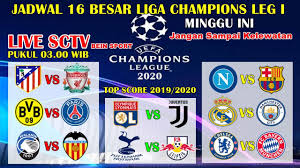 Jadwal liga champions babak final sudah resmi di rlis uefa melalui situs resminya beberapa saat setelah undian perempat final ucl selesai digelar. Jadwal Siaran Langsung 16 Besar Liga Champions 2020 Leg I Round Of 16 Liga Champions Live Sctv Youtube