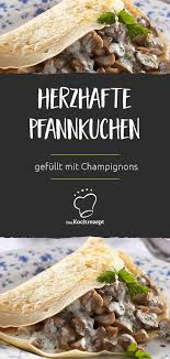 Herzhaft Gefullte Pfannkuchen Mit Champignons Rezept Pfannenkuchen Herzhaft Pfannkuchen Herzhaft