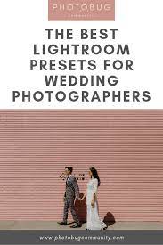 The Best Lightroom Presets For Wedding Photographers Good Lightroom Presets Lightroom Presets Wedding Lightroom Presets