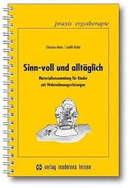 Sinn Voll Und Allt Glich Materialiensammlung F R Kinder Mit Wahrnehmungsst Rungen Kopiervorlagen Praxis Ergotherap Bucher Bucher Finden Bucher Online Lesen