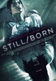 Still/born puts an intriguing psychological spin on its supernatural horror story, elevated by standout work from star christie burke. Film Review Still Born 2017 Hnn