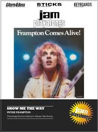 We have opened up doors for producers and distributors alike to. Peter Frampton Playalong Show Me The Way Sticks