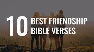 What does the bible say about friendship? Bible Verses About Friendship Gospelchops