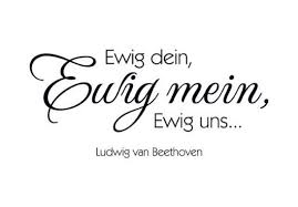 Zitat Von Ludwig Van Beethoven Ewig Dein Ewig Mein Ewig Uns Spruche Hochzeit Ewig Dein Zitate Hochzeit