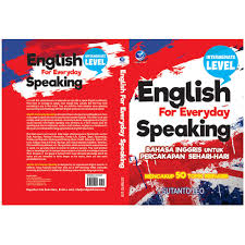 Menyela dengan sopan (how to interrupt someone politely in english) pernahkan anda mengalami keinginan untuk menginterupsi seseorang. English For Everyday Speaking Bahasa Inggris Untuk Percakapan Sehari Hari Mencakup 50 Topik Menarik Shopee Indonesia