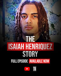 The Isaiah Henriquez story is now LIVE
