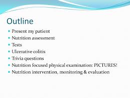 This post was created by a member of the buzzfeed commun. Sarah Hallaj May 24 Th 2010 Outline Present My Patient Nutrition Assessment Tests Ulcerative Colitis Trivia Questions Nutrition Focused Physical Examination Ppt Download