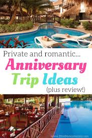 Private And Romantic Anniversary Trip Ideas Plus Review Bliss Honeymoons Anniversary Trips Anniversary Vacation Anniversary Destinations