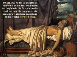 On The Way He Fell Ill And Legends Quotes Alexander The Great Quotes Legend Quotes History