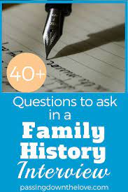 Free Printable 40 Family Questions To Ask About Family History Family History Family History Projects Family History Book