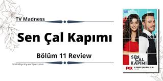 Sen çal kapımı bölüm özetleri,haberleri,fragmanları ile en güncel sen çal kapımı haber sen çal kapımı: Tv Madness Sen Cal Kapimi Bolum 11 Review Bookishly Ruby