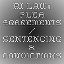Ri Law Plea Agreements Sentencing Convictions Criminal Law Child Support Attorney Family Law Attorney
