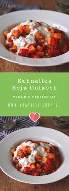 Schnelles Soja Gulasch Vegan Glutenfrei Veganisstgruen Rezept Rezepte Essen Lebensmittel Essen