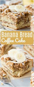 Banana Bread Coffee Cake The Best Coffee Cake You Ll Ever Eat Banana Coffee Cakes Breakfast Coffee Cake Crumb Cake Recipe