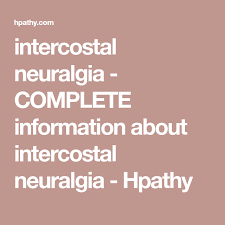 Intercostal Neuralgia Complete Information About Intercostal Neuralgia Hpathy Neuralgia Homeopathic Treatment Homeopathy Medicine