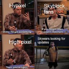 High pixel minecraft server ip. Meme Hypixel Minecraft Server And Maps